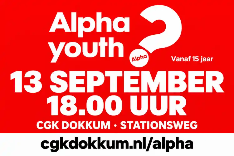 Advertentie Alpha youth, 13 september 18.00 uur, CGK Dokkum Stationsweg