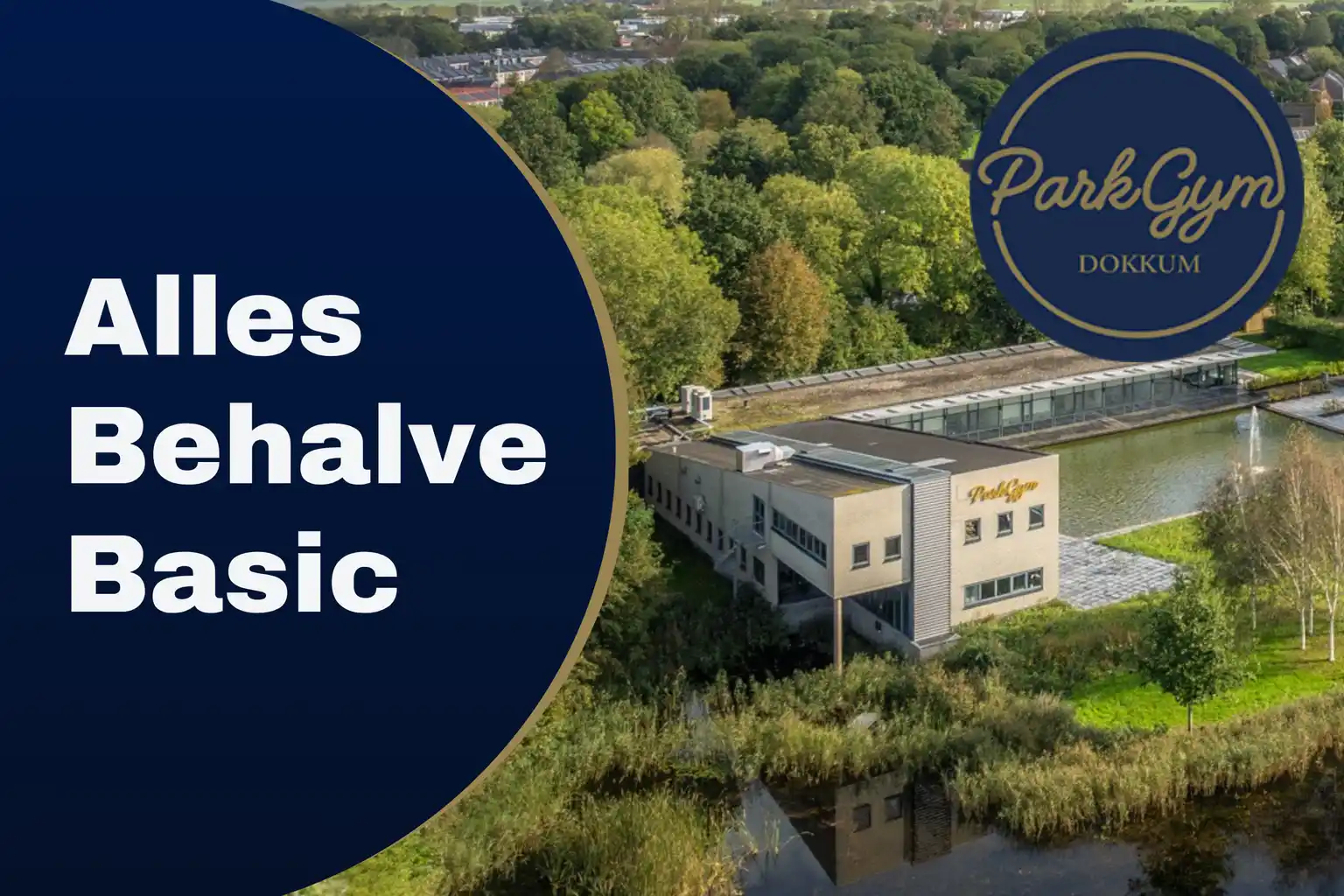 Advertentie van ParkGym Dokkum: Alles behalve basic
